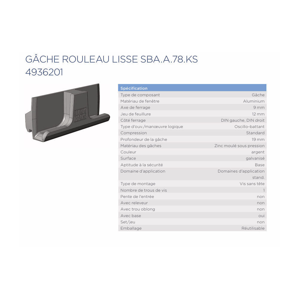 4936201 Gâche rouleau antiarrachement à clamer